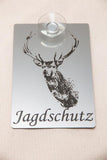 Auto Schild Jagdbetrieb / Jagdschutz mit Saugnapf Hirsch